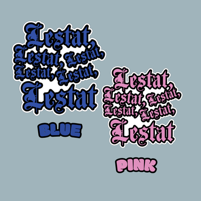 Lestat Lestat Lestat Sticker